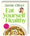 Produktbild: Eat Yourself Healthy: Rezepte für ein neues Lebensgefühl. Inklusive 2-Woche
