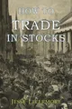 Produktbild: How to Trade In Stocks Jesse Livermore Taschenbuch Kartoniert / Broschiert 2017