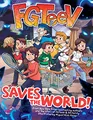 Produktbild: FGTeeV Saves the World!: A Graphic Novel―A Gaming Adventure of a YouTube Family, Zombie Battles, and Epic Mayhem