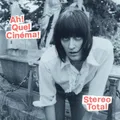 Produktbild: Stereo Total Ah! Quel Cinéma! (Vinyl) 12