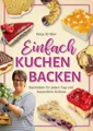 Produktbild: Einfach Kuchen backen / Katja Strösser