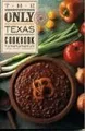 Produktbild: The Only Texas Cookbook von Eckhardt, Linda West | Buch | Zustand sehr gut