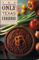 Produktbild: The Only Texas Cookbook, Eckhardt, Linda West