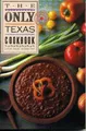 Produktbild: Linda West Eckhardt The Only Texas Cookbook (Taschenbuch)