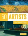 Produktbild: 50 Artists You Should Know (50's Series) by Thomas K�ster 3791381695