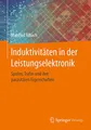 Produktbild: Induktivitäten in der Leistungselektronik: Spulen, Trafos und ihre parasitären Eigenschaften