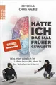 Produktbild: Hätte ich das mal früher gewusst!: Was man wirklich im Leben braucht, aber in der Schule nicht lernt