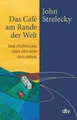 Produktbild: Café am Rande der Welt Buch, John Strelecky, Erzählung, Lebenssinn,