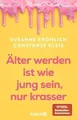 Produktbild: Älter werden ist wie jung sein, nur krasser: Das ne... | Buch | Zustand sehr gut