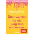 Produktbild: Älter werden ist wie jung sein, nur krasser: Das neue Buch der Spiegel-Best ...