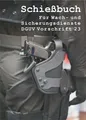 Produktbild: SCHIEßBUCH für Wach- und Sicherungsdienste nach DGUV 23 - DIN A6