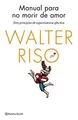 Produktbild: Manual para no morir de amor: Diez principios de supervi... | Buch | Zustand gut