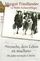 Produktbild: Friedlander, Margot/Schwerdtfeger, Malin/'Versuche, dein Leb ... 9783499623042