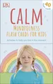 Produktbild: Calm - Mindfulness Flash Cards for Kids: 40 Activities to Help you Learn to Live in the Moment (Mindfulness for Kids)