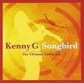 Produktbild: Audio Cd - Kenny G - Songbird The Ultimate Collection  - Bmg - Neu