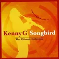 Produktbild: Songbird: Ultimate Collection by KENNY G [Audio CD]