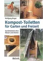 Produktbild: Kompost-Toiletten für Garten und Freizeit: Sanitärt... | Buch | Zustand sehr gut