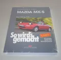 Produktbild: Reparaturanleitung So wird's gemacht Mazda MX-5 NA & NB, Baujahre 1998 - 2005