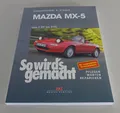 Produktbild: Reparaturanleitung So wird's gemacht Mazda MX-5 NA & NB von 02/98 bis 09/05
