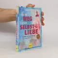 Produktbild: Dein Weg zur Selbstliebe: Mit dem Mut zur Veränderung deine Wahrheit leben