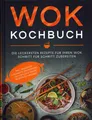 Produktbild: ***Wok Kochbuch - Die leckersten Rezepte für Ihren... (Gebunden, 2023) - Buch***
