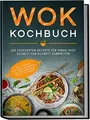 Produktbild: Wok Kochbuch: Die leckersten Rezepte für Ihren Wok S... | Buch | Zustand wie neu