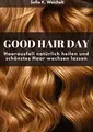 Produktbild: Good Hair Day - Haarausfall natürlich heilen und sc... | Buch | Zustand sehr gut
