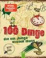 Produktbild: 100 Dinge, die ein Junge wissen muss: Spannende Tipps, Tricks und Antworten auf Fragen für Jungen ab 8 Jahren. Kinderbuch für Jungs I Geschenkidee