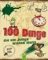 Produktbild: 100 Dinge, die ein Junge wissen muss: Spannende Tipps, Tricks und Antworten auf