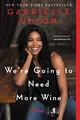 Produktbild: We're Going to Need More Wine: Stories That Are Funny, Complicated, and True