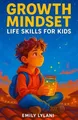 Produktbild: Emily Lylani Growth Mindset - Life Skills for Kids (Taschenbuch) (US IMPORT)