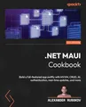 Produktbild: .NET MAUI Cookbook: Build a full-featured app swiftly with MVVM, CRUD, AI, authentication, real-time updates, and more