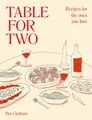 Produktbild: Table for Two: Recipes for the Ones You Love