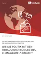 Produktbild: Wie die Politik mit den Herausforderungen des Klimaw[...] | Buch | 9783960958215