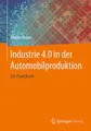 Produktbild: Industrie 4.0 in der Automobilproduktion: Ein Praxisbuch