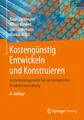 Produktbild: Kostengünstig Entwickeln und Konstruieren: Kostenmanagement bei der integrierten Produktentwicklung