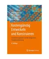 Produktbild: Kostengünstig Entwickeln und Konstruieren: Kostenmanagement bei der integrierte