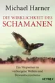 Produktbild: Die Wirklichkeit des Schamanen | Michael Harner | Deutsch | Taschenbuch | 480 S.