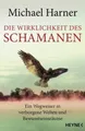 Produktbild: Die Wirklichkeit des Schamanen|Michael Harner|Broschiertes Buch|Deutsch