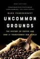 Produktbild: Mark Pendergrast Uncommon Grounds (New edition) (Taschenbuch)