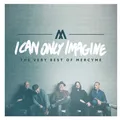 Produktbild: MercyMe I Can Only Imagine - The Very Best Of Mercyme (CD) (US IMPORT)