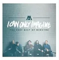 Produktbild: I Can Only Imagine - the Very Best of Mercyme von Mer... | CD | Zustand sehr gut