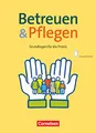 Produktbild: Basis Beruf - Betreuen und Pflegen: Grundlagen für die Praxis - Schulbuch mit Audiokomponente