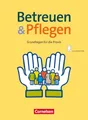 Produktbild: Basis Beruf. Betreuen und Pflegen Heike Jacobi-Wanke