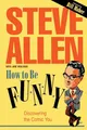 Produktbild: How to Be Funny: Discovering the Comic You