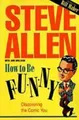 Produktbild: Steve Allen How to Be Funny (Taschenbuch)