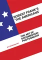 Produktbild: Robert Frank's 'The Americans': The Art of Documentary Photography