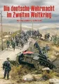 Produktbild: Die deutsche Wehrmacht im Zweiten Weltkrieg: Die Darstellung im Modell