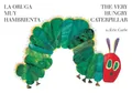 Produktbild: La oruga muy hambrienta/The Very Hungry Caterpillar: Bilingual Board Book