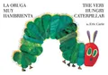 Produktbild: La Oruga Muy Hambrienta/The Very Hungry Caterpillar: B by Carle, Eric 0399256059